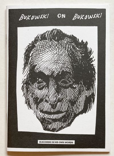 Bukowski on Bukowski.
