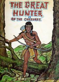 THE GREAT HUNTER OF THE CHEROKEE