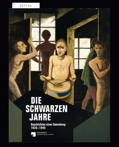 Die Schwarzen Jahre. Geschichte einer Sammlung…
