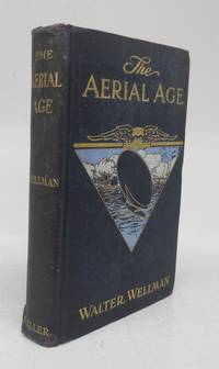 image of The Aerial Age: A Thousand Miles by Airship Over the Atlantic Ocean.