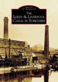 The Leeds and Liverpool Canal in Yorkshire: Images of England