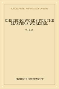Cheering words for the master's workers.