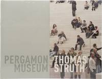 Thomas Struth: Pergamon Museum (First Edition)