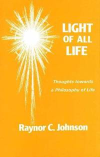 Light of All Life: Thoughts Towards a Philosophy of Life