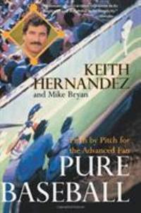 Pure Baseball by Keith Hernandez - 1995