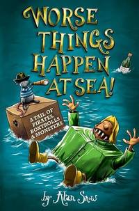 Worse Things Happen at Sea! (Here Be Monsters)