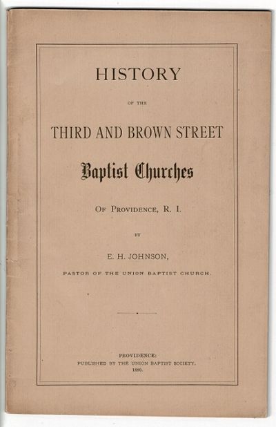 Providence: published by the Union Baptist Society, 1880. First edition, 8vo, pp. 43, ; fine in orig...