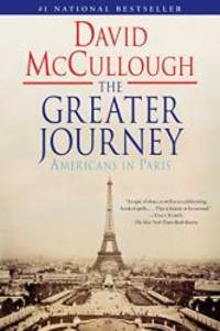 image of The Greater Journey: Americans in Paris