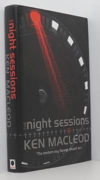 The Night Sessions by MacLeod, Ken - 2008