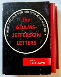 The Adams-Jefferson Letters: The Complete Correspondence Between Thomas Jefferson and Abigail and John Adams (in 2 Volumes and Slipcase)