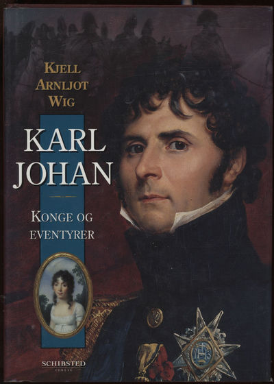 Karl Johan.  Konge og eventyrer