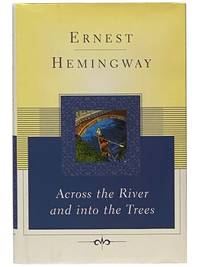 Across the River and into the Trees (Scribner Classics)