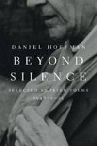 Beyond Silence : Selected Shorter Poems, 1948-2003