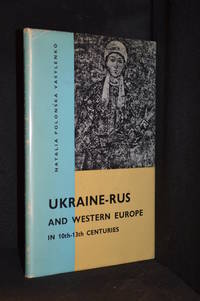cover of Ukraine-Rus and Western Europe in 10th - 13th Centuries