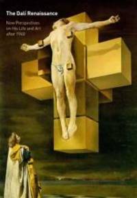 The Dalí Renaissance: New Perspectives on His Life and Art after 1940 (Philadelphia Museum...