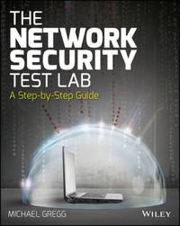 The Network Security Test Lab : A Step-By-Step Guide