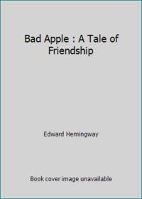 Bad Apple : A Tale of Friendship