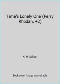 Time's Lonely One (Perry Rhodan, 42)