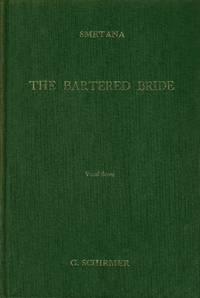 The Bartered Bride: A Comic Opera in Three Acts