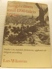 Kungsholmen intill 1700-talets början. Studier i…