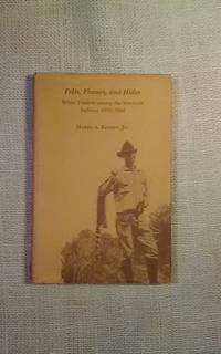 Pelts, Plumes and Hides by Jr Harry A. Kersey - Hardcover - Signed - 1975 - from BookandPen (SKU: ACCL-37)
