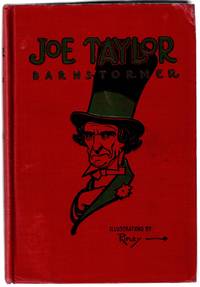 Joe Taylor Barnstormer. His Travels, Troubles and Triumphs During Fifty Years in Footlight Flashes
