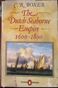 The Dutch Seaborne Empire 1600-1800