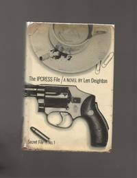 The Ipcress File by Deighton - 1962