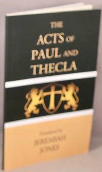 The Acts of Paul and Thecla. by Jones, Jeremiah - 2019