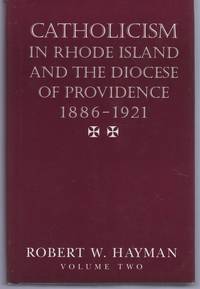 Catholicism in Rhode Island and the Diocese of Providence, 1886-1921