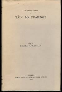 Tain Bo Cuailnge  The Stowe Version by Cecile O&#39;Rahilly - 1978-01-01