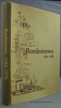 BORDENTOWN 1682 - 1976 by Bordentown Bicentennial Committee - 1977