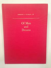 Of Men and Dreams: The story of the people of Bowne &amp; Co. and the fulfillment of their dreams in the company&#039;s 200 years from 1775 to 1975. by STANLEY, Edmund A., Jr