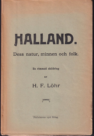 Halland. Dess natur, minnen och folk. En rimmad…