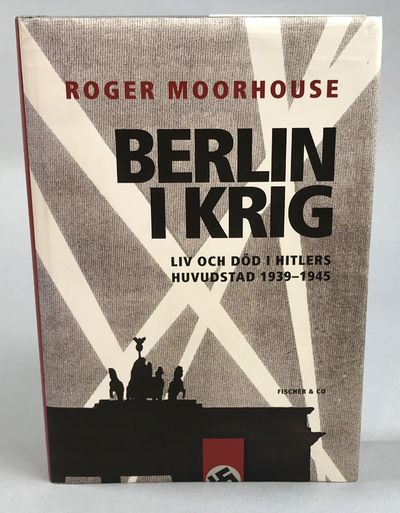 Berlin i krig. Liv och död i Hitlers huvudstad…