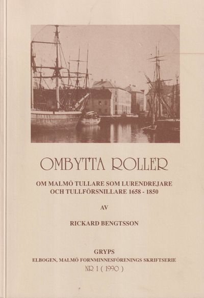 Ombytta roller. Om Malmötullare som lurendrejare…