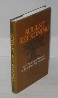 image of August reckoning; Jack Turner and racism in post-Civil War Alabama
