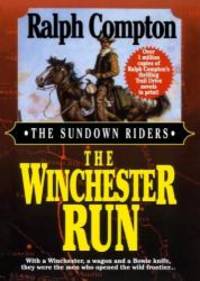 The Winchester Run (The Sundown Riders) by Ralph Compton - 1997-09-15