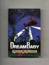 Dream Baby - 1st Edition/1st Printing