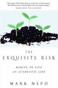 The Exquisite Risk: Daring to Live an Authentic Life