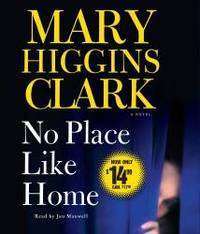 No Place Like Home: A Novel by Mary Higgins Clark - 2009-01-05