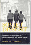 Soviet Dissent: Contemporary Movements for National, Religious, and Human Rights