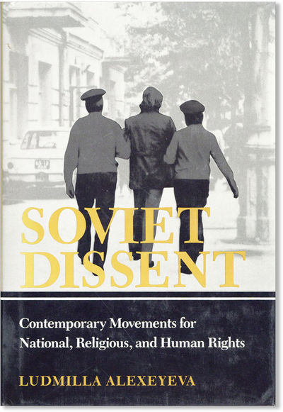 Soviet Dissent: Contemporary Movements for National, Religious, and Human Rights