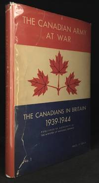 The Canadians in Britain 1939-1944 (Series: Canadian Army at War 1.)