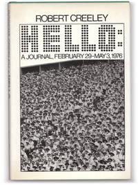 Hello: A Journal, February 29-May 3, 1976. by CREELEY, Robert - 1978.