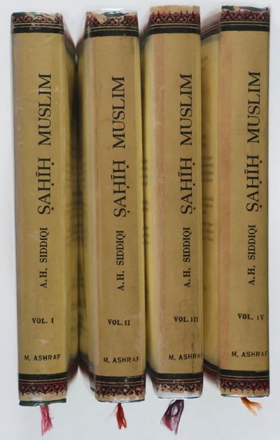 Sahih Muslim. Being Traditions of the Sayings and Doings of the Prophet Muhammad as Narrated by His Companions and Compiled Under the Title Al-Jami'-Us-Sahih by Iman Muslim. 4 Vols