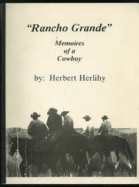 "Rancho Grande": Memoires [sic] of a Cowboy
