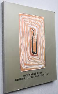Painters Of The Wagilag Sisters Story 1937-1997