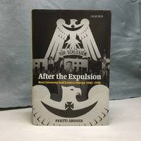 AFTER THE EXPLUSION: WEST GERMANY AND EASTERN EUROPE 1945-1990