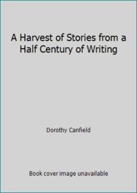 Harvest of Stories: From a Half Century of Writing